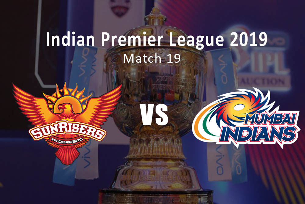 IPL 2019, SunRisers Hyderabad Vs Mumbai Indians Result