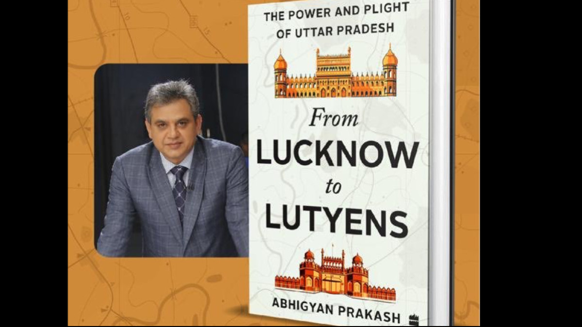 Book cover of Abhigyan Prakash's book 'From Lucknow to Lutyens'