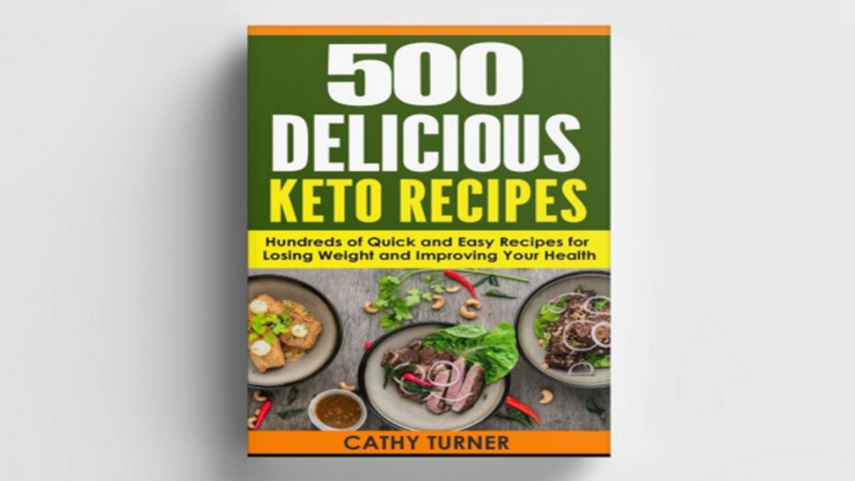 500 Delicious Keto Recipes Reviews (Cathy Turner) Real Ketogenic Diet Meals To Make? 500 Delicious Keto Recipes Reviews (Cathy Turner) Real Ketogenic Diet Meals To Make?